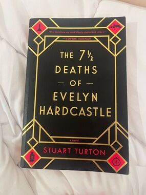 The 7½ Deaths of Evelyn Hardcastle by Stuart Turton - Black & Gold Hardcover